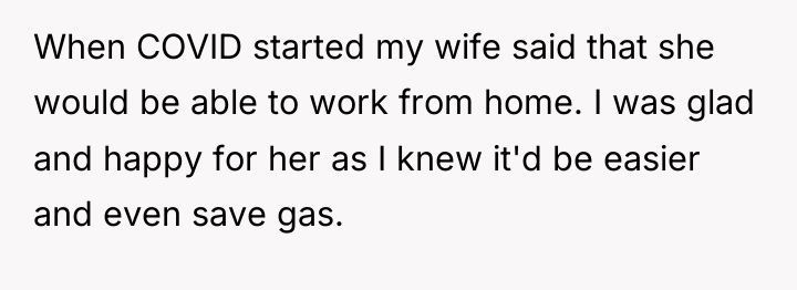 When COVID started my wife said that she would be...