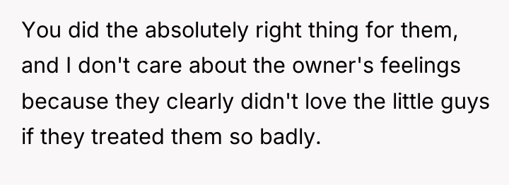 You did the absolutely right thing for them, and I...