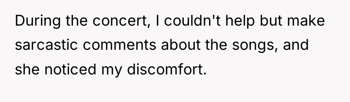During the concert, I couldn't help but make sarcastic comments...
