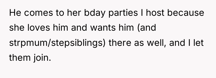 He comes to her bday parties I host because she...