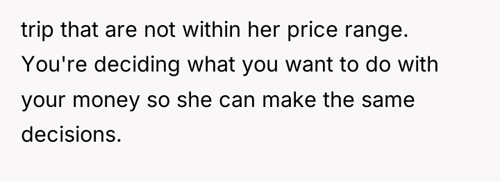 trip that are not within her price range. You're deciding...