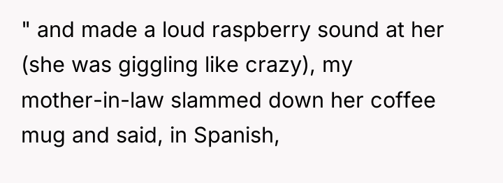 " and made a loud raspberry sound at her (she...