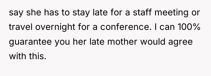 say she has to stay late for a staff meeting...