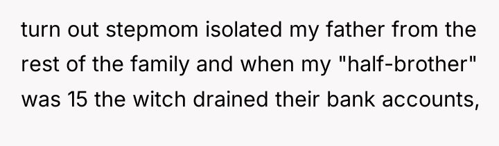 turn out stepmom isolated my father from the rest of...