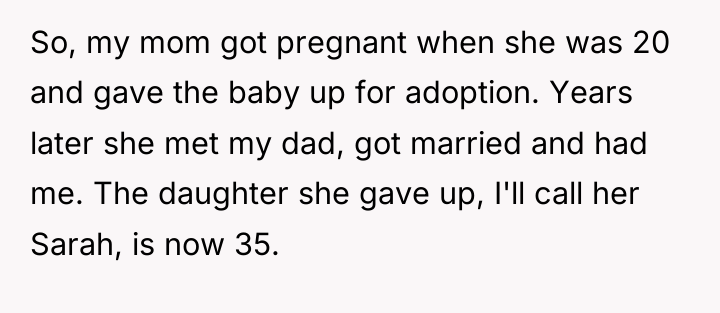 So, my mom got pregnant when she was 20 and...