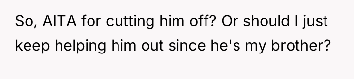 So, AITA for cutting him off? Or should I just...