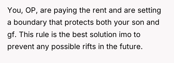 You, OP, are paying the rent and are setting a...
