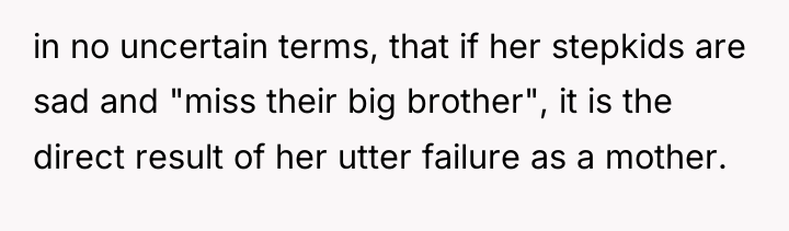 in no uncertain terms, that if her stepkids are sad...