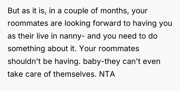 But as it is, in a couple of months, your...