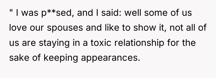 " I was p**sed, and I said: well some of...