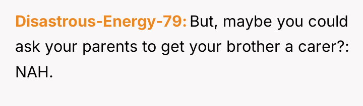 Disastrous-Energy-79 But, maybe you could ask your parents to get...