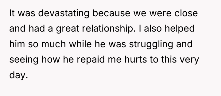 It was devastating because we were close and had a...
