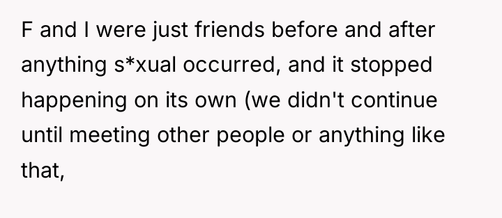 F and I were just friends before and after anything...