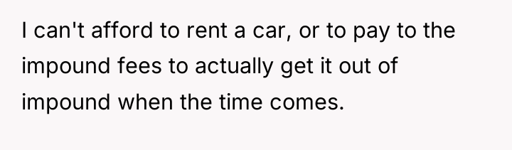 I can't afford to rent a car, or to pay...