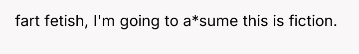 fart fetish, I'm going to a*sume this is fiction.