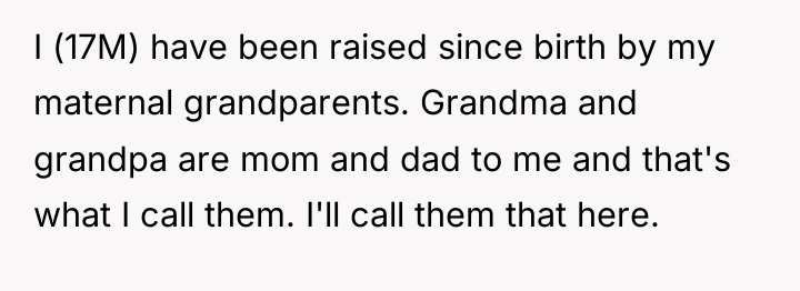 I (17M) have been raised since birth by my maternal...