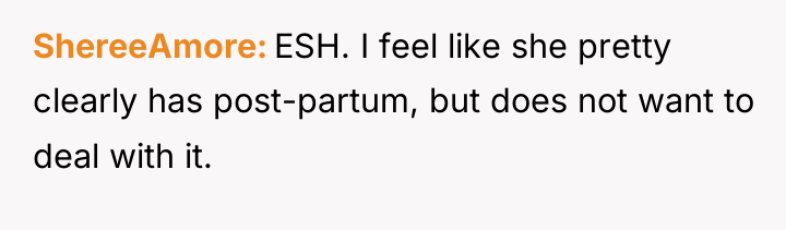 ShereeAmore ESH. I feel like she pretty clearly has post-partum,...