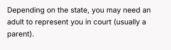 Depending on the state, you may need an adult to...