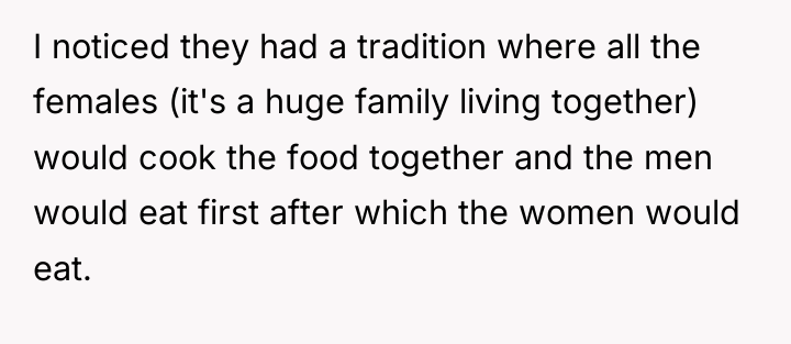 I noticed they had a tradition where all the females...