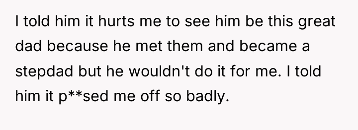 I told him it hurts me to see him be...