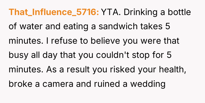 That_Influence_5716 YTA. Drinking a bottle of water and eating a...