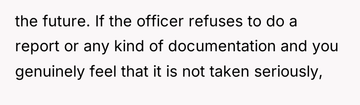 the future. If the officer refuses to do a report...