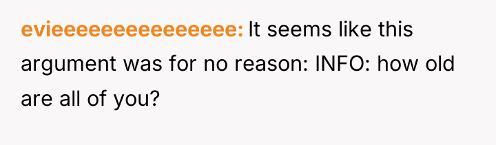 evieeeeeeeeeeeeeee It seems like this argument was for no reason:...