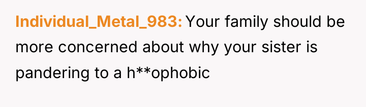 Individual_Metal_983 Your family should be more concerned about why your...