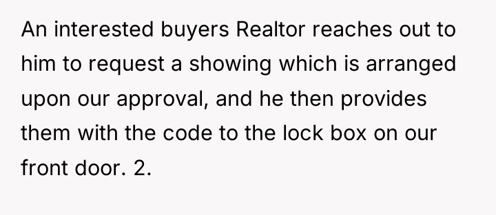 An interested buyers Realtor reaches out to him to request...