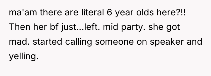 ma'am there are literal 6 year olds here?!! Then her...