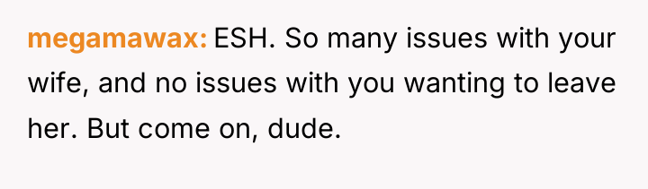 megamawax ESH. So many issues with your wife, and no...