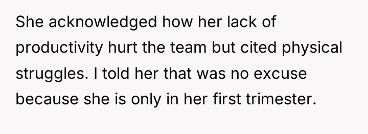 She acknowledged how her lack of productivity hurt the team...