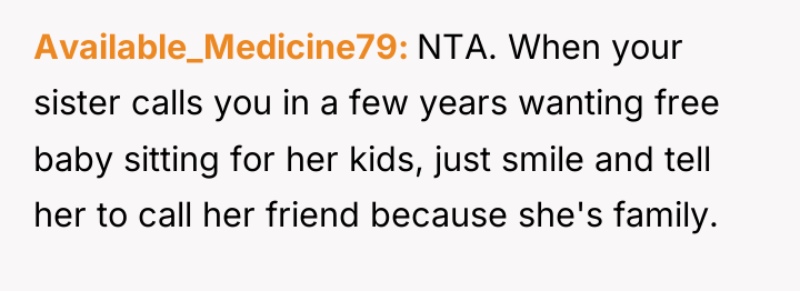 Available_Medicine79 NTA. When your sister calls you in a few...