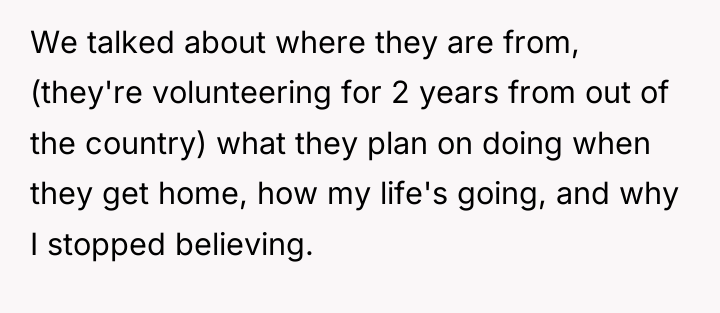 We talked about where they are from, (they're volunteering for...