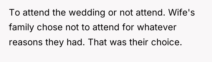 To attend the wedding or not attend. Wife's family chose...