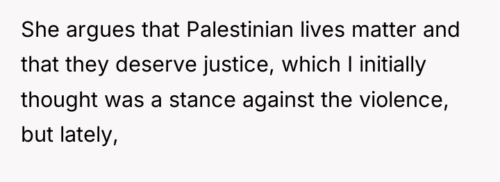 She argues that Palestinian lives matter and that they deserve...