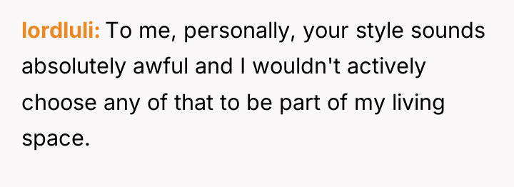 lordluli To me, personally, your style sounds absolutely awful and...
