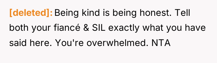 [deleted] Being kind is being honest. Tell both your fiancé...