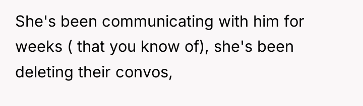 She's been communicating with him for weeks ( that you...