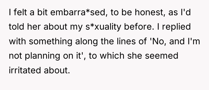 I felt a bit embarra*sed, to be honest, as I'd...