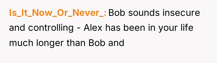 Is_It_Now_Or_Never_ Bob sounds insecure and controlling - Alex has been...