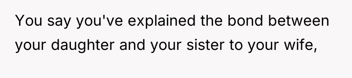 You say you've explained the bond between your daughter and...