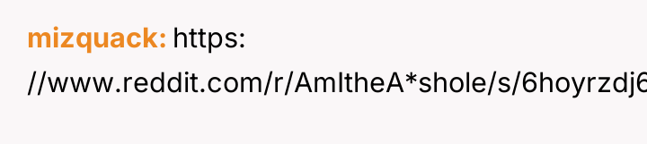 mizquack https: //www.reddit.com/r/AmItheA*shole/s/6hoyrzdj6G