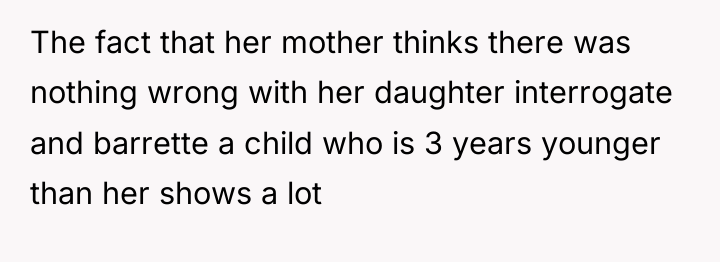 The fact that her mother thinks there was nothing wrong...
