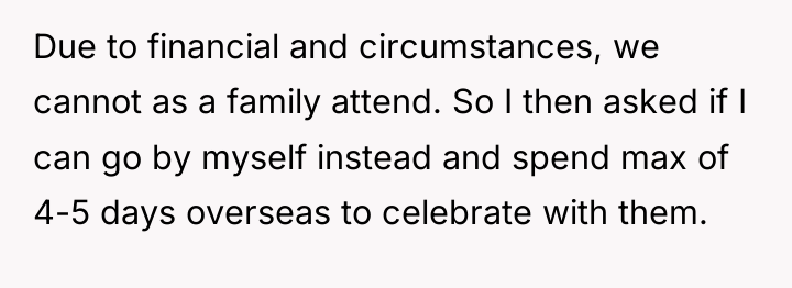 Due to financial and circumstances, we cannot as a family...
