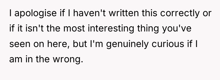 I apologise if I haven't written this correctly or if...