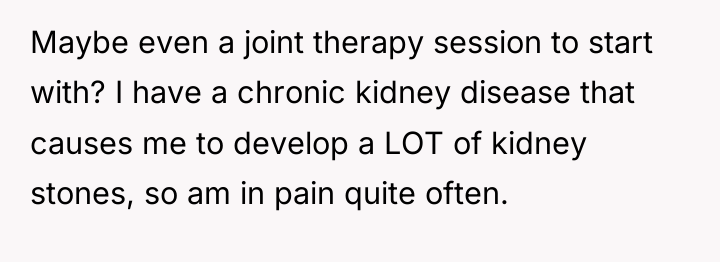 Maybe even a joint therapy session to start with? I...