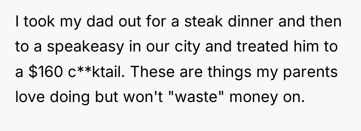 I took my dad out for a steak dinner and...