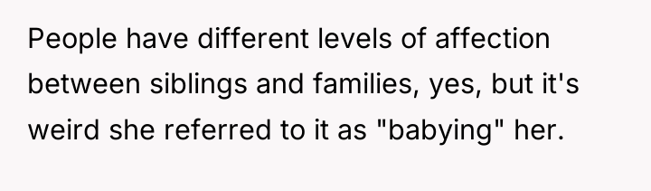 People have different levels of affection between siblings and families,...