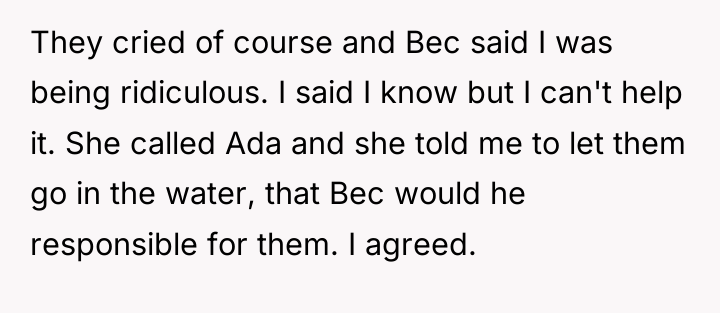 They cried of course and Bec said I was being...